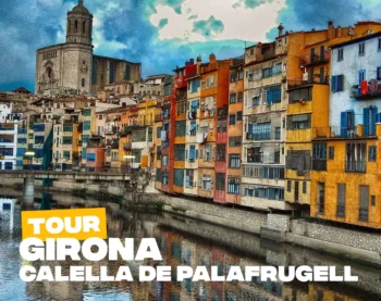 Girona: Ciudad Medieval + Pueblo Mediterráneo en la Costa Brava